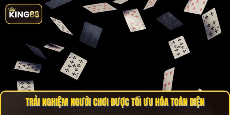 Game Bài King88 - Đa Dạng Game Bài Thưởng Lớn Mỗi Ngày 1 Trải nghiệm người chơi được tối ưu hóa toàn diện
